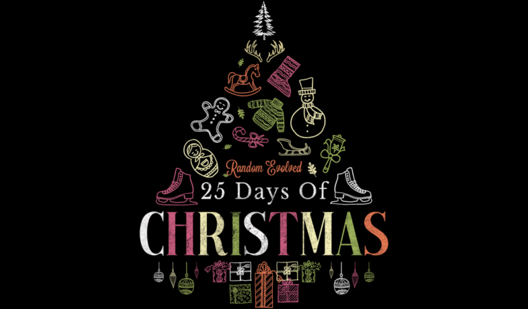 Welcome to Random Evolved’s 25 Days of Christmas Welcome to Random Evolved’s 25 Days of Christmas