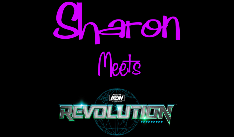 Sharon Meets AEW Revolution Sharon Meets AEW Revolution