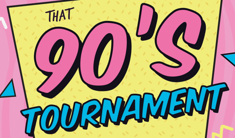 That 90s Tournament! The Ultimate Showdown That 90s Tournament! The Ultimate Showdown